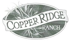 COPPER RIDGE RANCH