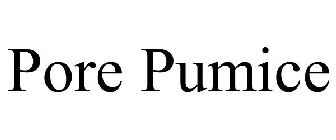 PORE PUMICE