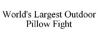 WORLD'S LARGEST OUTDOOR PILLOW FIGHT