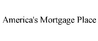 AMERICA'S MORTGAGE PLACE