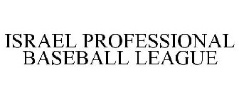 ISRAEL PROFESSIONAL BASEBALL LEAGUE