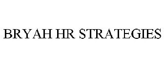 BRYAH HR STRATEGIES