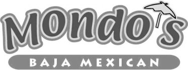 MONDO'S BAJA MEXICAN