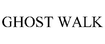 GHOST WALK