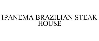 IPANEMA BRAZILIAN STEAK HOUSE