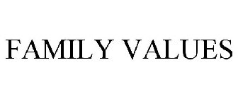 FAMILY VALUES