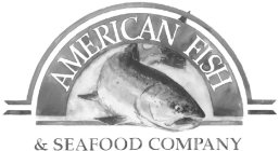AMERICAN FISH & SEAFOOD COMPANY