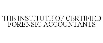 THE INSTITUTE OF CERTIFIED FORENSIC ACCOUNTANTS