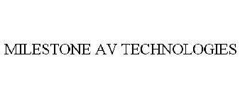 MILESTONE AV TECHNOLOGIES