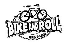 BIKE AND ROLL RENTALS · TOURS