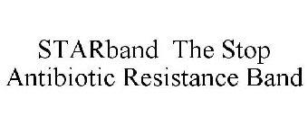 STARBAND THE STOP ANTIBIOTIC RESISTANCE BAND