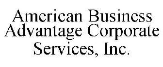 AMERICAN BUSINESS ADVANTAGE CORPORATE SERVICES, INC.