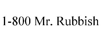 1-800 MR. RUBBISH