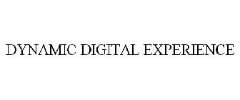 DYNAMIC DIGITAL EXPERIENCE