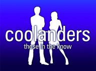 COOLANDERS THOSE IN THE KNOW