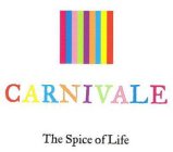 CARNIVALE THE SPICE OF LIFE