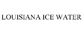 LOUISIANA ICE WATER