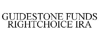 GUIDESTONE FUNDS RIGHTCHOICE IRA