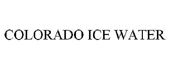 COLORADO ICE WATER