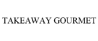 TAKEAWAY GOURMET