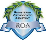 REGISTERED ORTHODONTIC ASSISTANT ROA