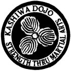 KASHIWA DOJO STRENGTH THRU MARTIAL ARTS