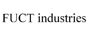 FUCT INDUSTRIES