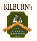 KILBURN'S TAVERN & GRILLE EST. 2004