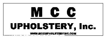 M C C UPHOLSTERY, INC. WWW.MCCUPHOLSTERYINC.COM