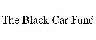 THE BLACK CAR FUND