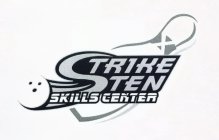 STRIKE TEN SKILLS CENTER