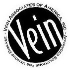 VEIN VEIN ASSOCIATES OF AMERICA, INC. ADVANCED SOLUTIONS FOR VENOUS DISEASE