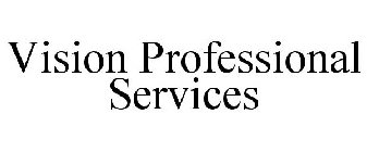 VISION PROFESSIONAL SERVICES