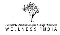 COMPLETE NUTRITION FOR DAILY WELLNESS WELLNESS INDIA