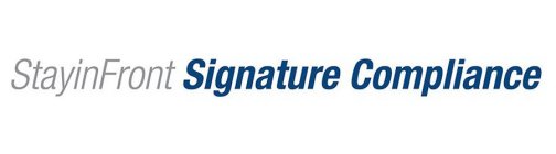 STAYINFRONT SIGNATURE COMPLIANCE