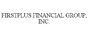 FIRSTPLUS FINANCIAL GROUP, INC.