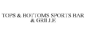 TOPS & BOTTOMS SPORTS BAR & GRILLE