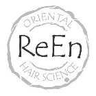 ORIENTAL HAIR SCIENCE REEN