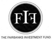 THE FAIRBANKS INVESTMENT FUND