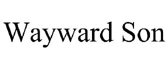 WAYWARD SON