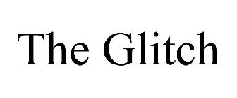 THE GLITCH