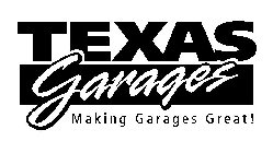 TEXAS GARAGES MAKING GARAGES GREAT!