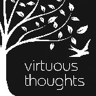 VIRTUOUS THOUGHTS