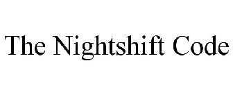 THE NIGHTSHIFT CODE
