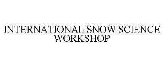 INTERNATIONAL SNOW SCIENCE WORKSHOP