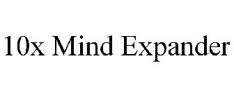 10X MIND EXPANDER