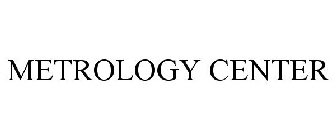 METROLOGY CENTER