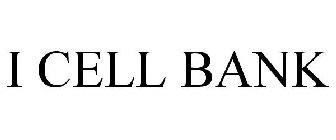 I CELL BANK