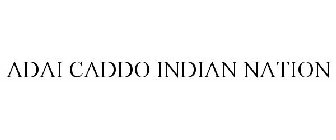 ADAI CADDO INDIAN NATION