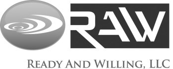 RAW - READY AND WILLING, LLC